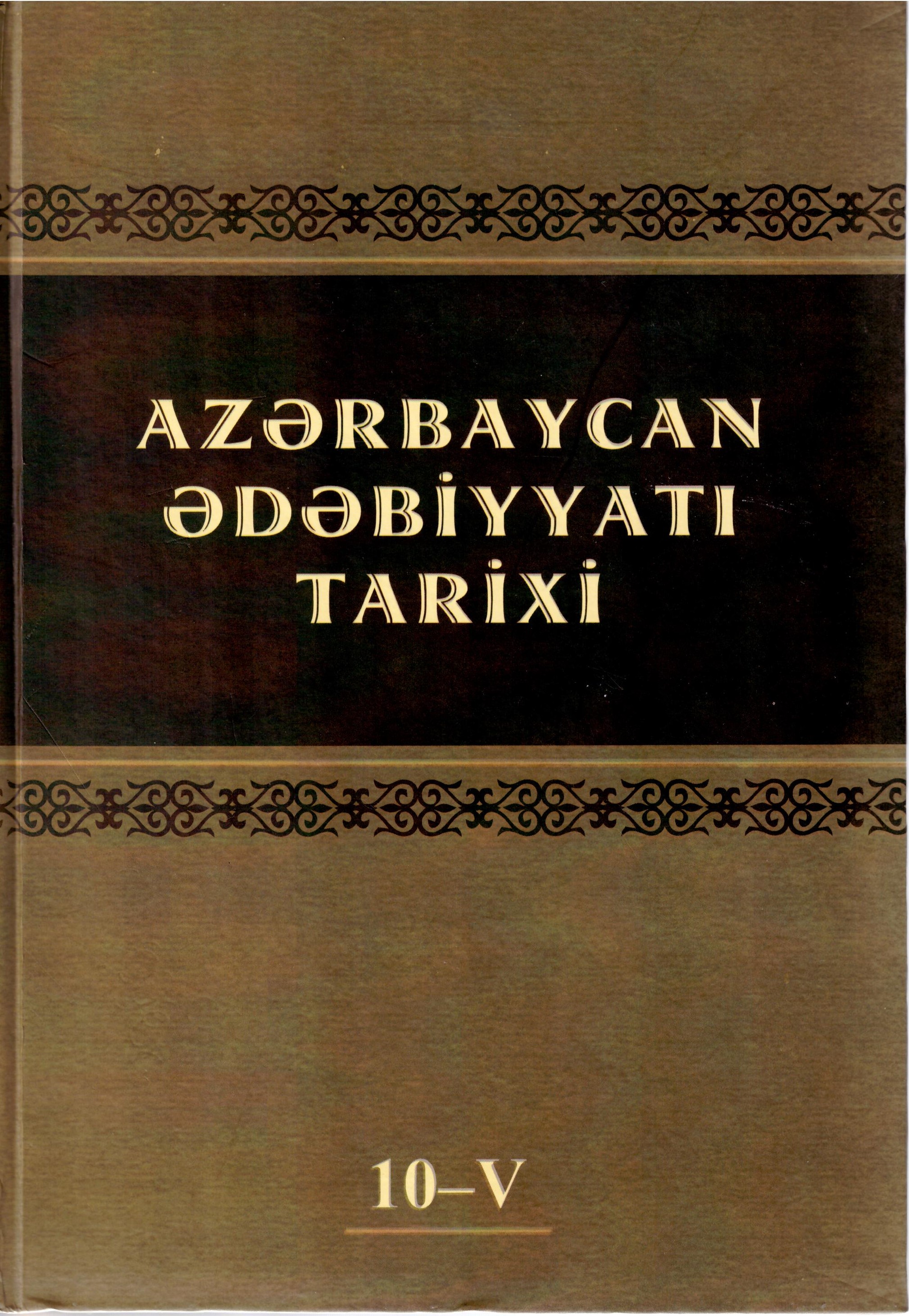Az?rbaycan ?d?biyyat? tarixi. (On cildd?). V cild. Az?rbaycan ?d?biyyat?nda maarif�i realizm d�vr�.